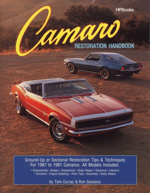 Ground-Up or Sectional Restoration Tips & Techniques for 1967 to 1981 Camaros: Camaro Restoration Handbook