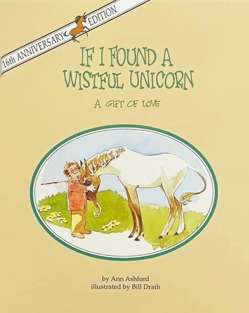 If I Found a Wistful Unicorn: A Gift of Love