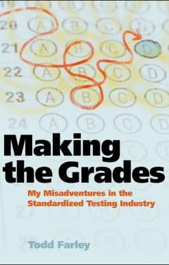 My Misadventures in the Standardized Testing Industry: Making the Grades