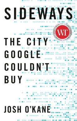 Sideways: The City Google Couldn't Buy