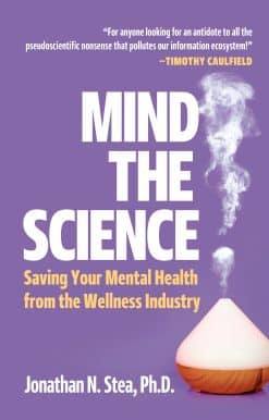 Mind the Science: Saving your Mental Health from the Wellness Industry