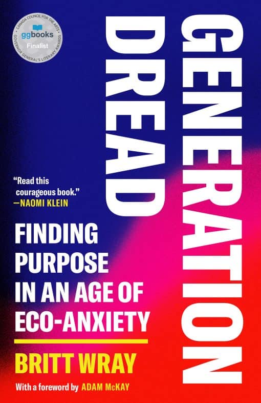 Generation Dread: Finding Purpose in an Age of Eco-Anxiety