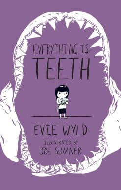 Everything Is Teeth