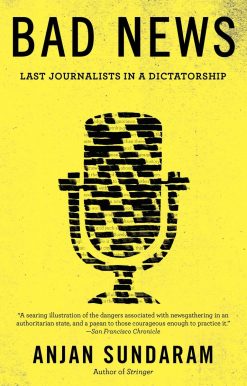 Last Journalists in a Dictatorship: Bad News