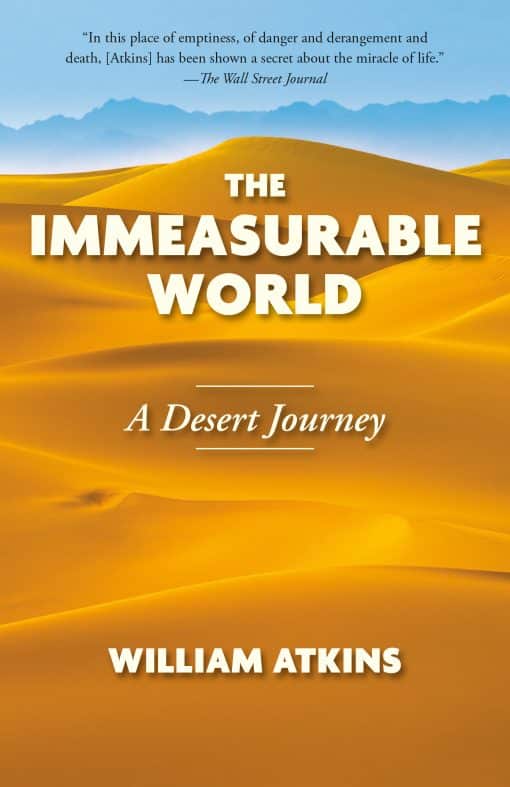 The Immeasurable World: A Desert Journey