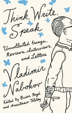 Think, Write, Speak: Uncollected Essays, Reviews, Interviews, and Letters to the Editor