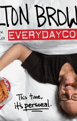 Alton Brown: EveryDayCook: A Cookbook