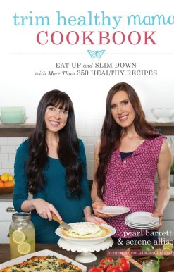 Trim Healthy Mama Cookbook: Eat Up and Slim Down with More Than 350 Healthy Recipes
