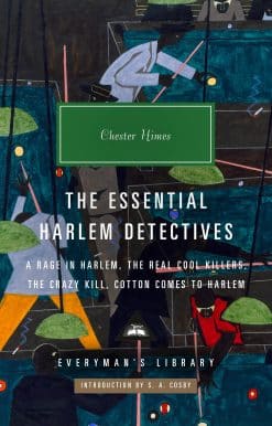 The Essential Harlem Detectives: A Rage in Harlem, The Real Cool Killers, The Crazy Kill, Cotton Comes To Harlem