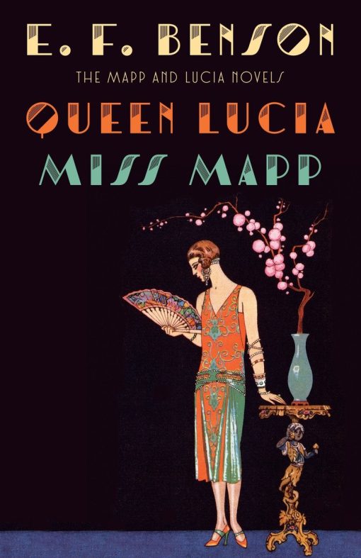 Queen Lucia & Miss Mapp: The Mapp & Lucia Novels