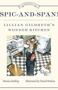 Spic-and-Span!: Lillian Gilbreth's Wonder Kitchen