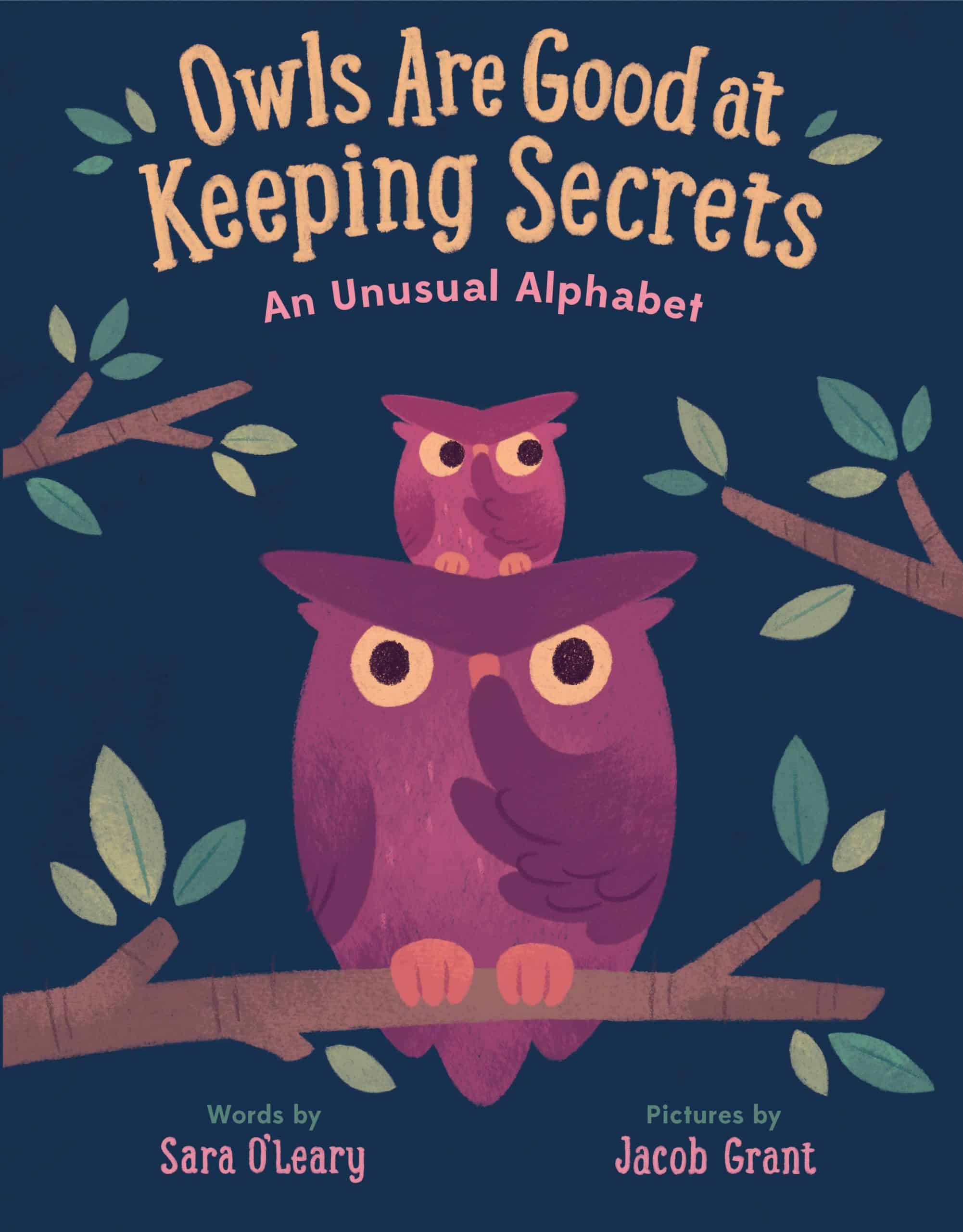 9781101919118 Owls Are Good At Keeping Secrets: An Unusual Alphabet