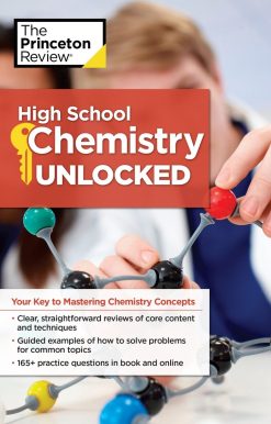 High School Chemistry Unlocked: Your Key to Understanding and Mastering Complex Chemistry Concepts