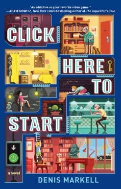 Click Here to Start (A Novel)