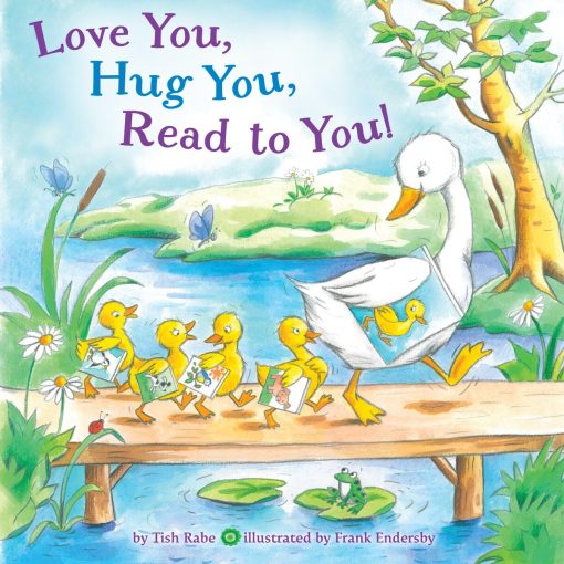 Love You, Hug You, Read to You!