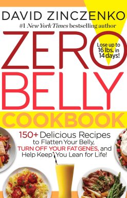 Zero Belly Cookbook: 150+ Delicious Recipes to Flatten Your Belly, Turn Off Your Fat Genes, and Help Keep You Lean for Life!