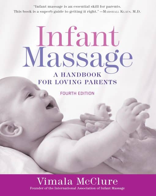 A Handbook for Loving Parents: Infant Massage (Fourth Edition)