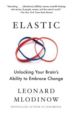 Unlocking Your Brain's Ability to Embrace Change: Elastic