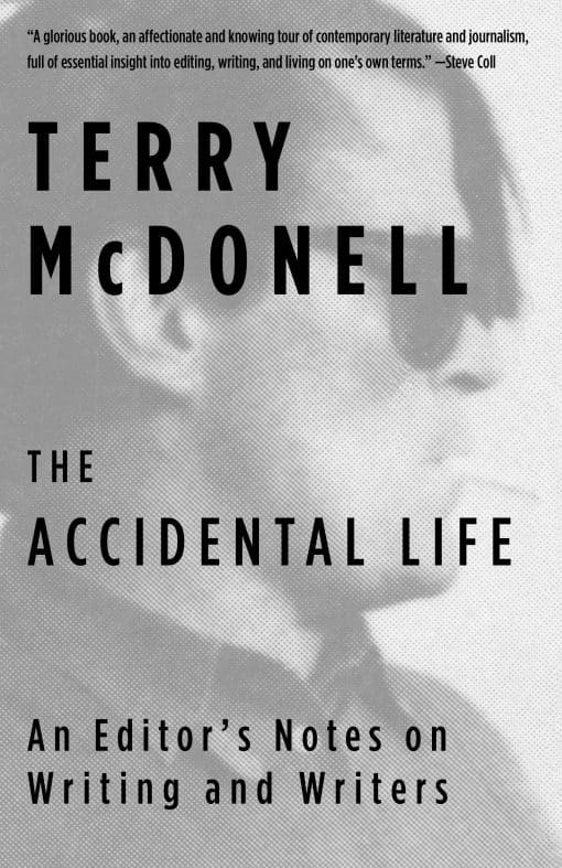 An Editor's Notes on Writing and Writers: The Accidental Life