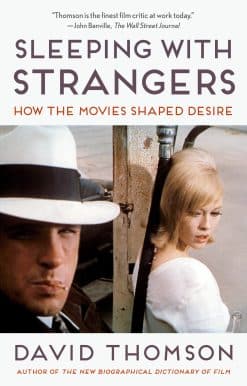 Sleeping with Strangers: How the Movies Shaped Desire