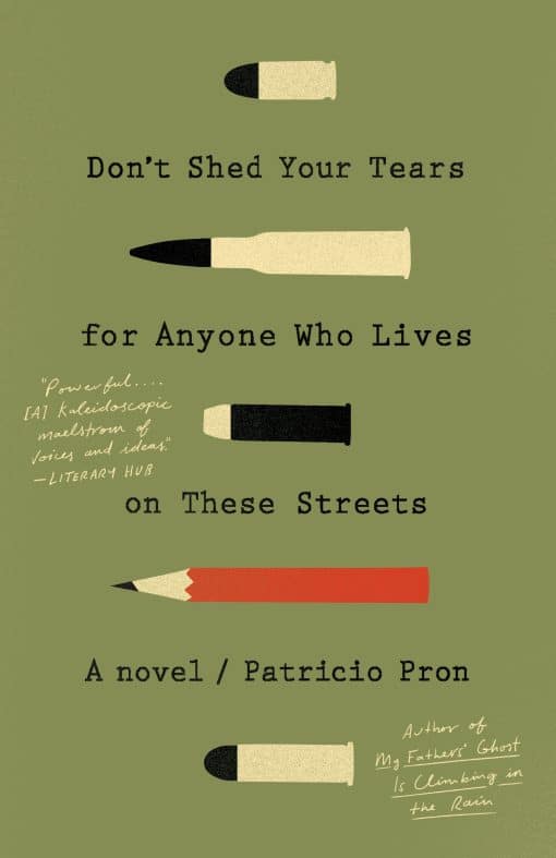 A novel: Don't Shed Your Tears for Anyone Who Lives on These Streets