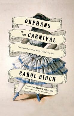 Orphans of the Carnival: A Novel