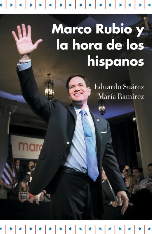 Marco Rubio y la hora de los hispanos / Marco Rubio and the Rise of Hispanics