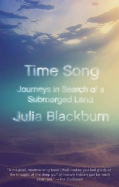 Time Song: Journeys in Search of a Submerged Land