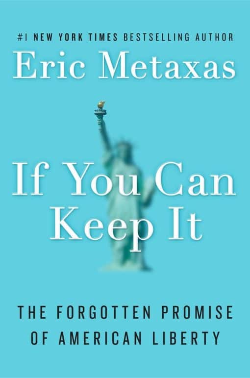 If You Can Keep It: The Forgotten Promise of American Liberty