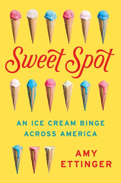 An Ice Cream Binge Across America: Sweet Spot