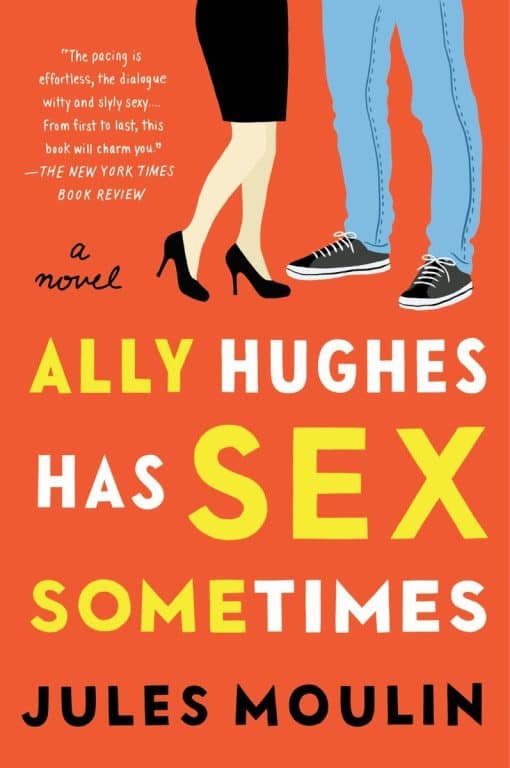 Ally Hughes Has Sex Sometimes: A Novel