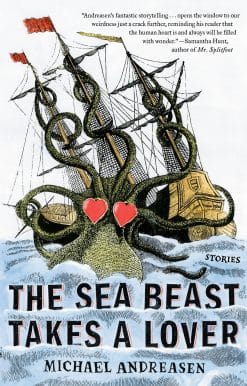 The Sea Beast Takes a Lover: Stories