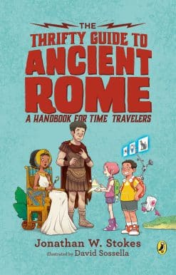 A Handbook for Time Travelers: The Thrifty Guide to Ancient Rome