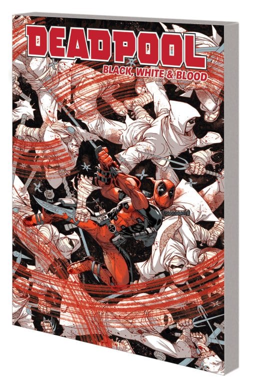 DEADPOOL: BLACK, WHITE & BLOOD: