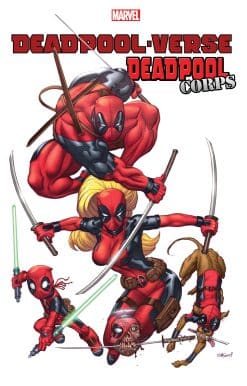 DEADPOOL-VERSE: DEADPOOL CORPS: