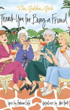 Golden Girls: Thank You For Being A Friend