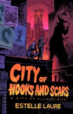 City of Hooks and Scars-City of Villains, Book 2: