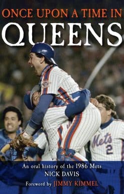 Once Upon a Time in Queens: An Oral History of the 1986 Mets