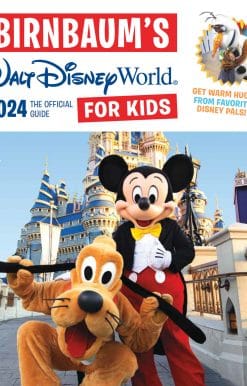 Birnbaum's 2024 Walt Disney World for Kids: The Official Guide