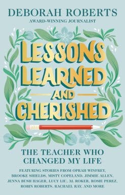 Lessons Learned and Cherished: The Teacher Who Changed My Life