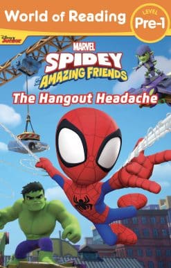 World of Reading: Spidey and His Amazing Friends: The Hangout Headache