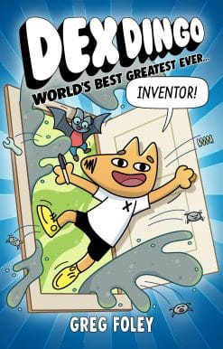 Dex Dingo: World's Best Greatest Ever Inventor:
