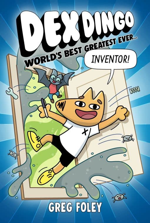 Dex Dingo: World's Best Greatest Ever Inventor: