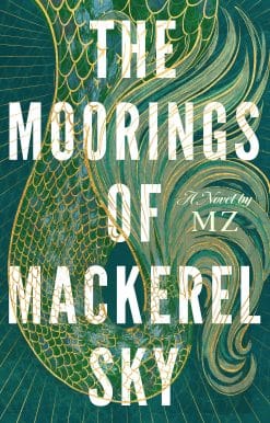 The Moorings of Mackerel Sky
