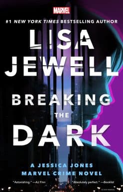 Breaking the Dark: A Jessica Jones Marvel Crime Novel