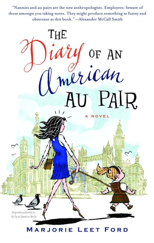 A Novel: The Diary of an American Au Pair