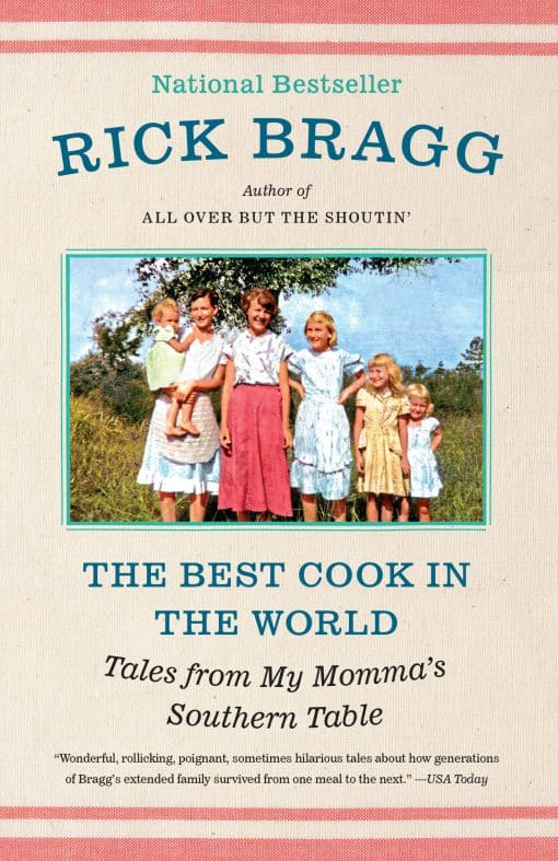 The Best Cook in the World: Tales from My Momma's Southern Table: A Memoir and Cookbook