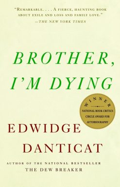 Brother, I'm Dying: National Book Award Finalist