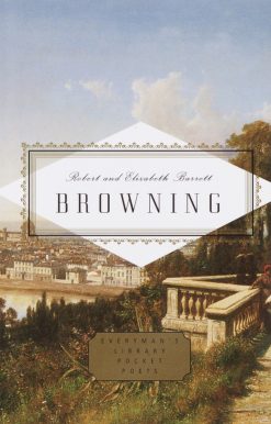 Browning: Poems: Edited by Peter Washington