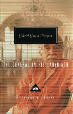 Translated and Introduced by Edith Grossman: The General in His Labyrinth